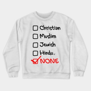 the NONES by Tai's Tees Crewneck Sweatshirt